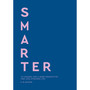 Smarter: 10 Lessons for a More Productive and Less-Stressed Life (Hardcover) - ISBN 9780349443737