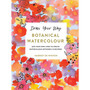 Draw Your Way: Botanical Watercolour: Add Your Own Lines to Create Watercolour Artworks in Reverse - ISBN 9781781579725