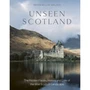 Unseen Scotland: The Hidden Places, History and Lore of the Wild Scottish Landscape - ISBN 9781529437553