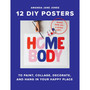Homebody: 12 DIY Posters to Decorate Your Happy Place - ISBN 9781523529452
