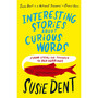 Interesting Stories about Curious Words: From Stealing Thunder to Red Herrings - ISBN 9781399811682