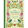 The Forager’s Almanac: A Year of Sustainable Foraging, Wildcraft and Recipes - ISBN 9781529437126