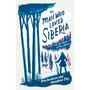 The Man Who Loved Siberia - ISBN 9781529413052