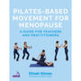 Pilates-Based Movement for Menopause: A Guide for Teachers and Practitioners - ISBN 9781913426675