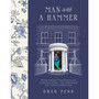 Man with a Hammer: From Forgotten Wreck to Forever Home - ISBN 9781399708692