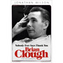 Brian Clough: Nobody Ever Says Thank You: The Biography - ISBN 9781399625623