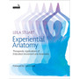 Experiential Anatomy: Therapeutic Applications of Embodied Movement and Awareness - ISBN 9781913426217