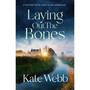 Laying Out the Bones - ISBN 9781529421316