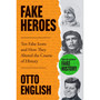 Fake Heroes: Ten False Icons and How They Altered the Course of History - ISBN 9781802795929