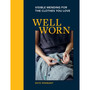 Well Worn: Visible Mending for the Clothes You Love - ISBN 9781781579220