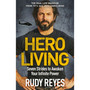 Hero Living: Seven Strides to Awaken Your Infinite Power - ISBN 9781529429534