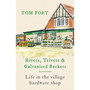 Rivets, Trivets and Galvanised Buckets: Life in the Village Hardware Shop - ISBN 9781472291950