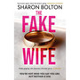 The Fake Wife - ISBN 9781398709836