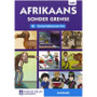 Afrikaans Sonder Grense Afrikaans Eerste Addisionele Taal Graad 8 Leesboek  - ISBN 9780636146211