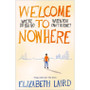 Welcome to Nowhere by Elizabeth Laird - ISBN 9781509840472