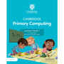 Cambridge Primary Computing Learner's Book 1 with Digital Access (1 Year) - JACARANDA INTERNATIONAL