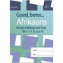 Goed, Beter Afrikaans Graad 11 Eerste Addisionele Taal Werkboek - ISBN 9781920708054