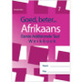 Goed Beter Afrikaans Eerste Addisionele Taal Graad 7 Werkboek - ISBN 9781928370987