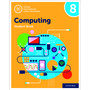 Oxford International Lower Secondary Computing Student Book 8 - ISBN 9780198497868