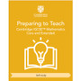 Cambridge IGCSE™ Mathematics Core and Extended Preparing to Teach (Self-Study) - ISBN 9781009431323