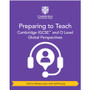 Cambridge IGCSE™ and O Level Global Perspectives Preparing to Teach - ISBN 9781009321280