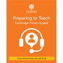 DIGITAL - Preparing to Teach Cambridge Primary English (Online Masterclasses with Self-Study) - ISBN 9781108978446