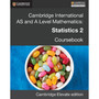 DIGITAL - Cambridge International AS and A Level Mathematics: Statistics 2 Revised Edition Digital Coursebook (2 Years) - ISBN 9781316625019