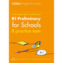 Collins Cambridge English - Practice Tests for B1 Preliminary for Schools (PET) (Volume 1): (First edition) - ISBN 9780008367541
