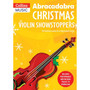 Abracadabra Strings - Abracadabra Christmas: Violin Showstoppers: (With download edition) - ISBN 9781472920546