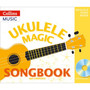 Ukulele Magic - Ukulele Magic Songbook - ISBN 9781472929198