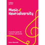 How to Teach Music - Music and Neurodiversity: A practical guide for teachers and parents - ISBN 9780008756871
