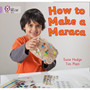Collins Big Cat - How to Make a Maraca!: Band 00/Lilac - ISBN 9780007412754