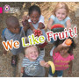 Collins Big Cat - We Like Fruit!: Band 01B/Pink B - ISBN 9780007186532