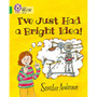 Collins Big Cat - I’ve Just Had a Bright Idea!: Band 05/Green - ISBN 9780007336098