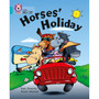 Collins Big Cat - Horses’ Holiday: Band 07/Turquoise - ISBN 9780007186044