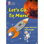 Collins Big Cat - Let’s Go to Mars: Band 08/Purple - ISBN 9780007186150