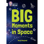 Collins Big Cat - Big Moments in Space: Band 10/White - ISBN 9780008704254