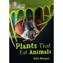 Collins Big Cat - Plants that Eat Animals: Band 12/Copper - ISBN 9780008479046
