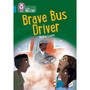 Collins Big Cat - Brave Bus Driver: Band 13/Topaz - ISBN 9780008533410