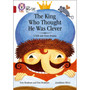 Collins Big Cat - The King Who Thought He Was Clever: A Folk Tale from Russia: Band 14/Ruby - ISBN 9780008179403