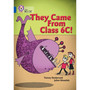 Collins Big Cat - They came from Class 6C: Band 16/Sapphire - ISBN 9780007465460