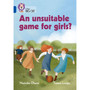 Collins Big Cat - An unsuitable game for girls?: Band 16/Sapphire - ISBN 9780008478858