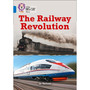 Collins Big Cat - The Railway Revolution: Band 16/Sapphire - ISBN 9780008163952