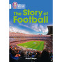 Collins Big Cat - The Story of Football: Band 17/Diamond - ISBN 9780008163983