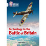 Collins Big Cat - Technology in the Battle of Britain: Band 17/Diamond - ISBN 9780008164003