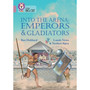 Collins Big Cat - Into the Arena: Emperors and Gladiators: Band 18/Pearl - ISBN 9780008478933