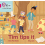 Collins Big Cat Phonics for Letters and Sounds - Tim tips it: Band 01A/Pink A - ISBN 9780008409791