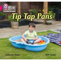 Collins Big Cat Phonics for Letters and Sounds - Tip Tap Pans: Band 01A/Pink A - ISBN 9780008351892