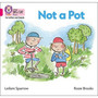 Collins Big Cat Phonics for Letters and Sounds - Not a Pot: Band 01B/Pink B - ISBN 9780008251352