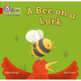 Collins Big Cat Phonics for Letters and Sounds - A Bee on a Lark: Band 02B/Red B - ISBN 9780008251482